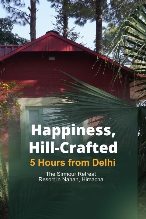 The Sirmour Retreat - Happiness Hill Crafted